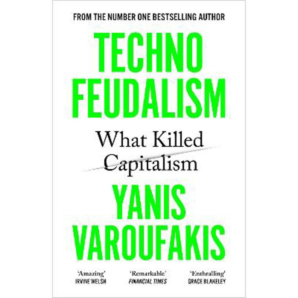 Technofeudalism: What Killed Capitalism (Paperback) - Yanis Varoufakis